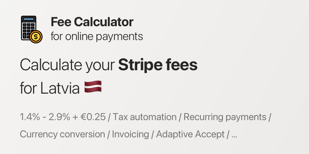 stripe-fees-for-latvia-fee-calculator